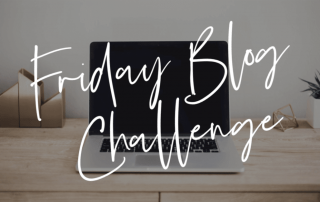 Friday Blog Challenge