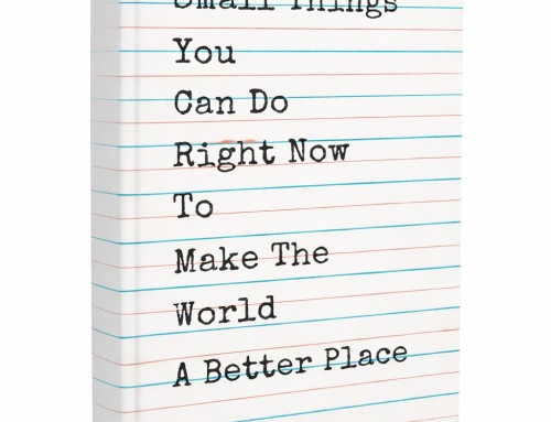 128 Small Things You Can Do Right Now To Make The World A Better Place